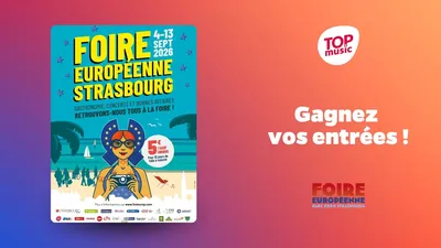 Gagnez vos entrées pour la Foire Européenne de Strasbourg !