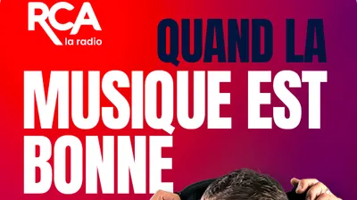 Semaine | Quand la musique est bonne | 09h30-13h
