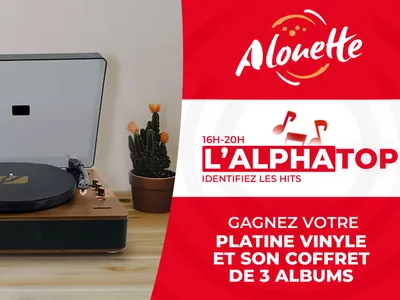 L'ALPHATOP - Gagnez votre platine vinyle et son coffret de 3 albums !