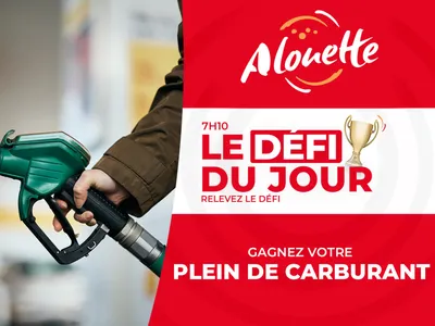 LE DÉFI DU JOUR - Alouette vous offre votre plein de carburant !