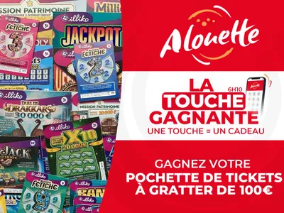 LA TOUCHE GAGNANTE - Alouette vous offre une pochette de tickets à...