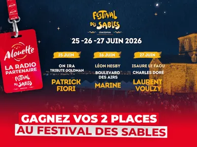 Gagnez vos places pour le Festival des Sables avec Marine, Patrick...
