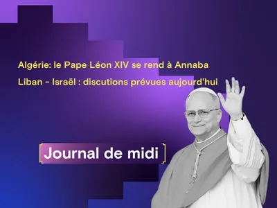 Algérie: le Pape Léon XIV se rend à Annaba, Liban - Israël :...