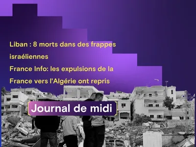 Liban : 8 morts dans des frappes israéliennes, France-Algérie:...