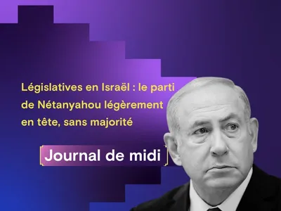 Législatives en Israël : le parti de Nétanyahou légèrement en tête,...