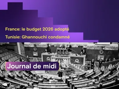 France: le budget 2026 adopté, Tunisie: Ghannouchi condamné à  20...