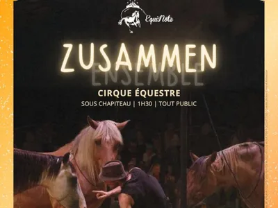 Gagnez vos places pour le spectacle "Zusammen" (cirque équestre)