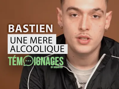 Bastien : une mère alcoolique 
