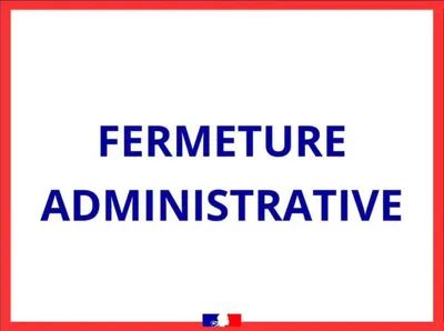 Une nouvelle fermeture administrative dans le département
