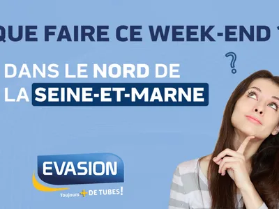 Que faire ce week-end dans le nord Seine-et-Marne ?