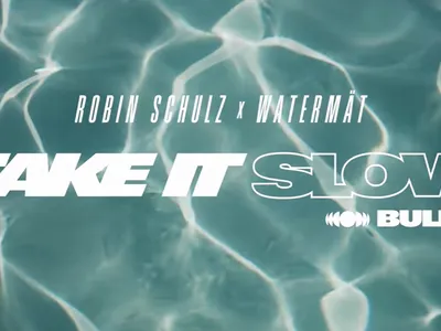 Robin Schulz x Watermät : "Take It Slow"