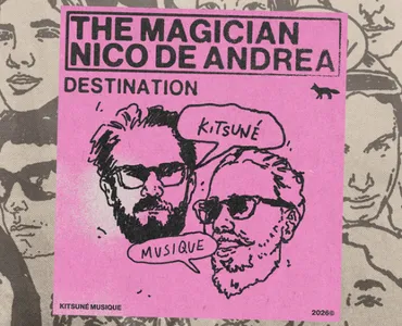 The Magician et Nico De Andrea, leur collab Destination est là !