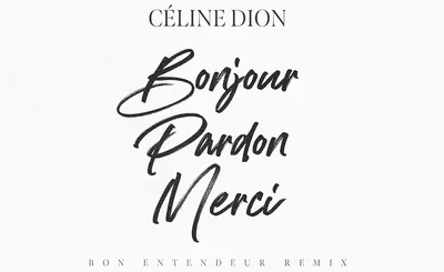 Bonjour, Pardon, Merci, Bon entendeur signe un remix officiel pour...
