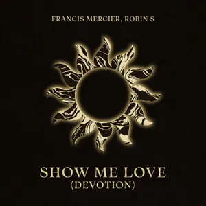 FG CHIC : Francis Mercier réinvente “Show Me Love” avec Robin S....