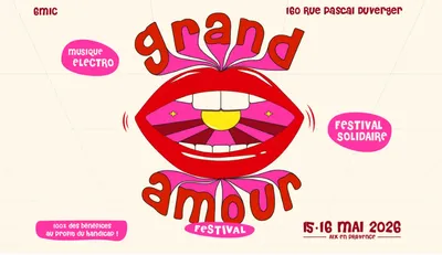 Grand Amour, le nouveau festival solidaire d’Aix-en-Provence