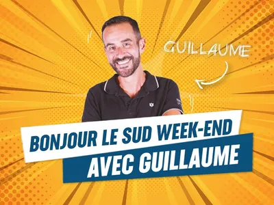 Bonjour le sud week-end avec Guillaume