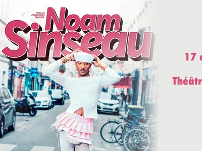 VOS PLACES À GAGNER POUR LE SPECTACLE DE NOAM SINSEAU