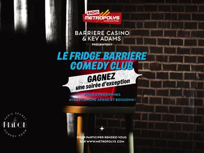 VOS PLACES POUR LE FRIDGE BARRIERE COMEDY CLUB À LILLE