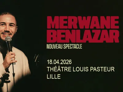 VOS PLACES POUR VOIR MERWANE BENLAZAR EN SPECTACLE