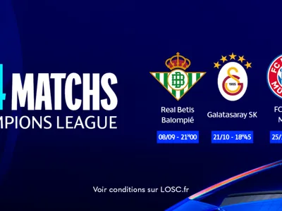 REMPORTEZ VOS PLACES POUR LOSC / REAL BETIS