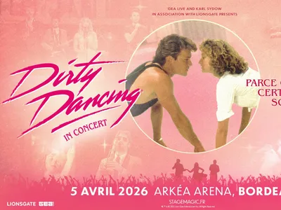 FOREVER VOUS OFFRE DIRTY DANCING EN CONCERT !