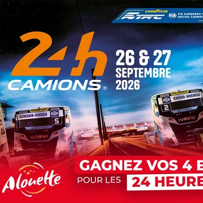 Gagnez vos places pour les 24 Heures Camions 2026 !