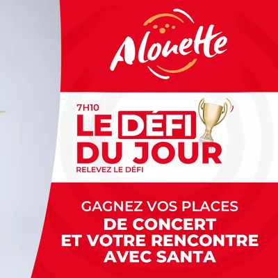 LE DÉFI DU JOUR - Alouette vous offre vos places de concert et...