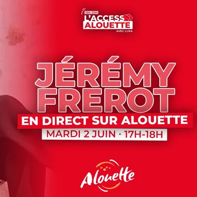 Jérémy Frerot en émission spéciale le 2 juin sur Alouette !