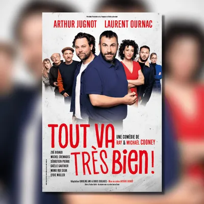 Gagnez vos places pour le spectacle "Tout va très bien" à Laval !
