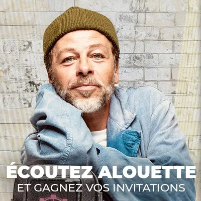 Le Live Alouette Showcase avec Christophe Maé : gagnez vos...