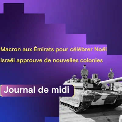 Macron aux Émirats pour célébrer Noël, Israël approuve de nouvelles...