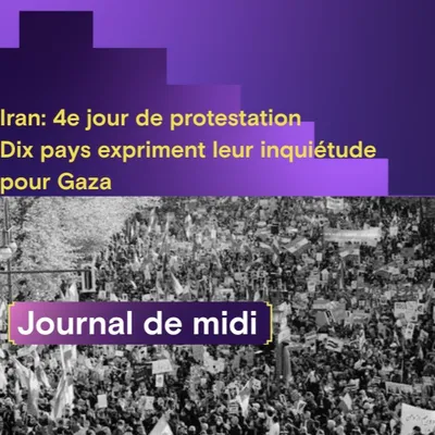 Iran: 4e jour de protestation, 10 pays expriment leur inquiétude...