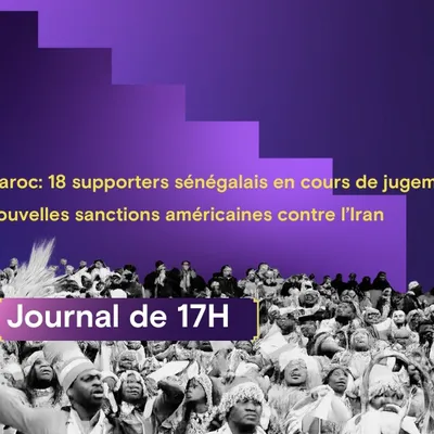 Maroc: 18 supporters sénégalais en cours de jugement, nouvelles...