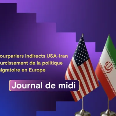 Pourparlers indirects USA-Iran, durcissement de la politique...
