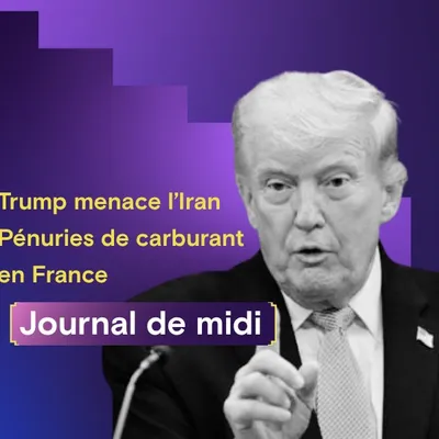 Trump menace l’Iran, pénuries de carburant en France sur fond de...