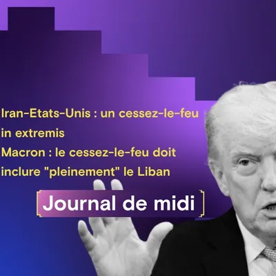Iran-Etats-Unis : un cessez-le-feu in extremis, Macron : le...