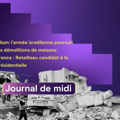 Liban : Israël poursuit les démolitions, Retailleau candidat à la...