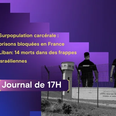 Surpopulation carcérale : prisons bloquées en France, Liban: 14...