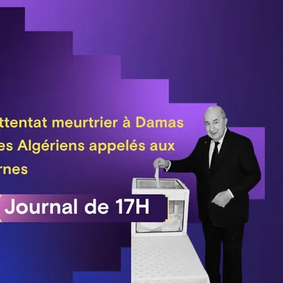 Attentat meurtrier à Damas, les Algériens appelés aux urnes