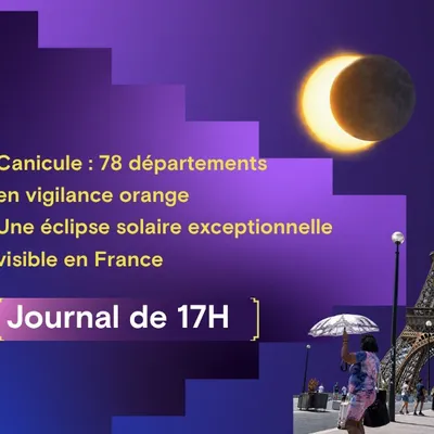 Canicule : 78 départements en vigilance orange, une éclipse solaire...