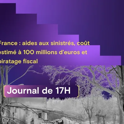 France : aides aux sinistrés, coût estimé à 100 millions d’euros et...