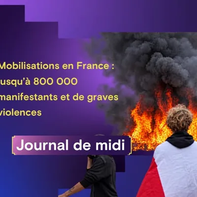 Mobilisations en France : jusqu’à 800 000 manifestants et de graves...