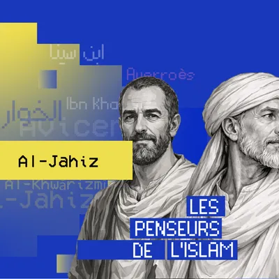 Al-Jāḥiẓ : le penseur libre de Bassora et maître de la prose arabe...