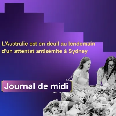 L'Australie en deuil après un attentat à Sydney, Maroc : 37 morts...