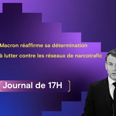 Macron déterminé à lutter contre les réseaux de narcotrafic, Iran:...