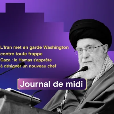L'Iran avertit Washington, le Hamas s’apprête à désigner un nouveau...