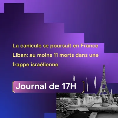 La canicule se poursuit en France,  Liban: au moins 11 morts dans ...