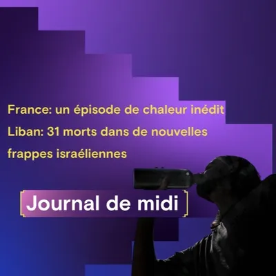 France: un épisode de chaleur inédit,  Liban: 31 morts dans de...
