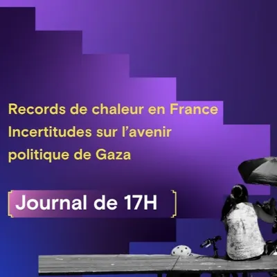 Records de chaleur en France, incertitudes sur l’avenir politique...