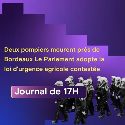 Deux pompiers meurent près de Bordeaux, le Parlement adopte la loi...